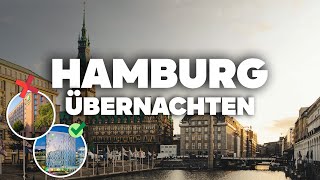 WO IN HAMBURG ÜBERNACHTEN! Beste Gegenden & günstige Hotels!