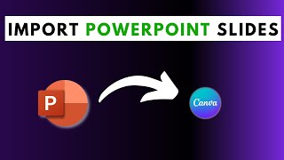 How to Import PowerPoint Slides to Canva without Losing Formatting - Canva Tutorial