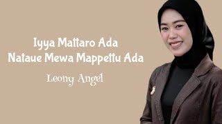 Download lagu Iya' mattaro ada natauwe mappettu ada - Leony Angel - Lyrics mp3
