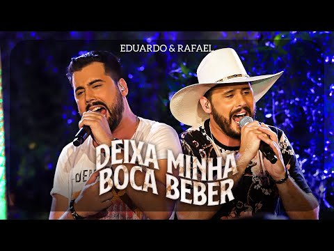 Eduardo & Rafael - Deixa Minha Boca Beber | DVD Explica Aí - AO VIVO