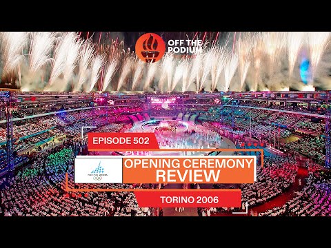Torino 2006 Opening Ceremony Review | Olympics | Off The Podium Podcast Episode 502