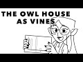 the owl house animated as vine/tik tok audios