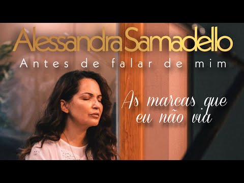 As Marcas Que Eu Não Via - Alessandra Samadello