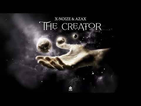X-noiZe & Azax - The Creator