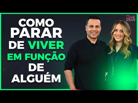 COMO PARAR DE VIVER EM FUNÇÃO DE ALGUÉM