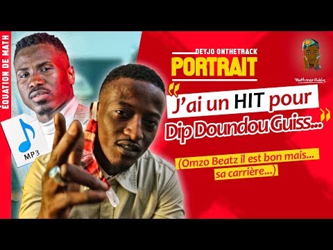 J'ai un HIT pour Dip Doundou Guiss - Deyjo OnTheTrack (OmzoBeatz, Beatmaker...) • | Équation de Math