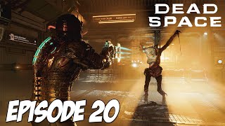 DEAD SPACE : ALTERNATIVE | Episode 20