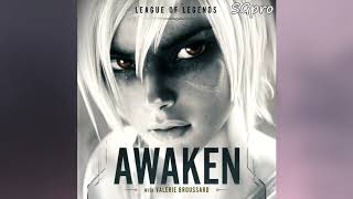 League of Legends - Awaken ft. Valerie Broussard  (Official Audio)