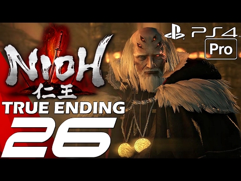 Nioh - Gameplay Walkthrough Part 26 - True Ending & Hundred Eyes Final Boss (PS4 PRO)
