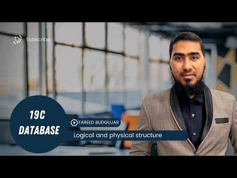 19c Oracle Database Logical and Physical structure- Video #8