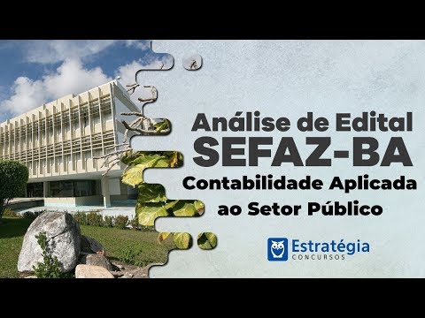 Edital SEFAZ-BA - Análise Contabilidade Aplicada ao Setor Público