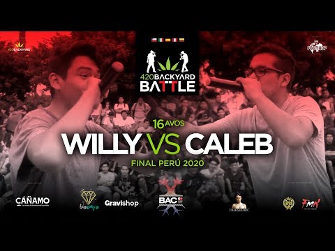 WILLY vs CALEB.16avos. Final Perú 420 Backyard Battle 2020.