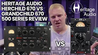 Video thumbnail for Heritage Audio Herchild 670 VS Grandchild 670 - 500 Series Review by Audio Animals Studio