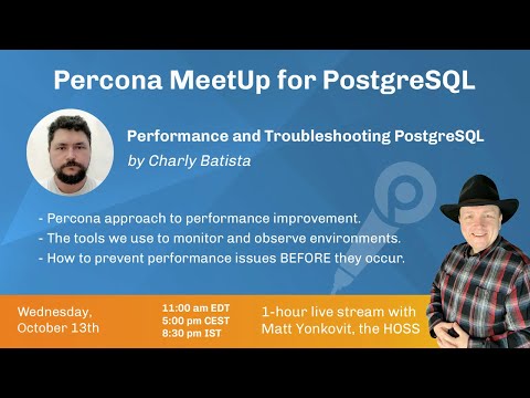 Percona MeetUp for PostgreSQL Oct 13th 2021 PostgreSQL Talk