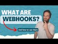 Webhooks What They Are How To Use Them Why You Need Them
