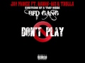 Jay Prince Ft Banks Biz TDolla Don T Play