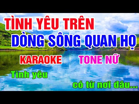 Tình Yêu Trên Dòng Sông Quan Họ Karaoke Tone Nữ Nhạc Sống gia huy karaoke