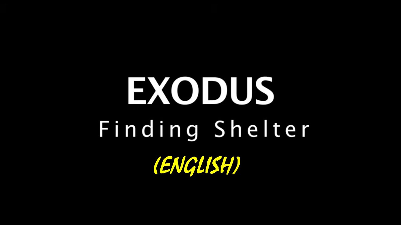 Exodus Finding Shelter (english)