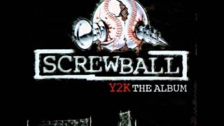 Screwball - No Exceptions (Y2K The Album)