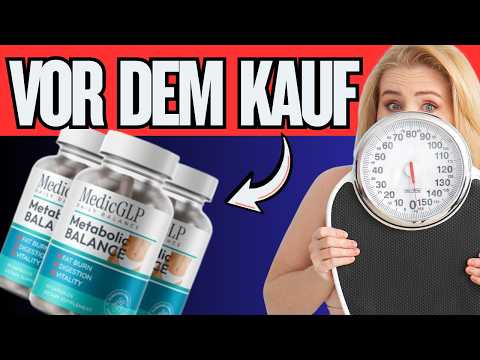 🔥MEDIC GLP METABOLIC BALANCE KAPSELN BEWERTUNGEN - Formel, Inhaltsstoffe & Offizielle Website