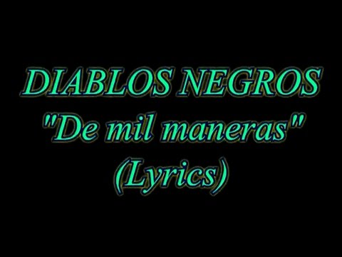DIABLOS NEGROS - DE MIL MANERAS (Lyrics) (español)