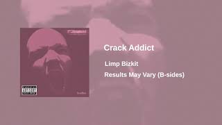 Limp Bizkit - Crack Addict