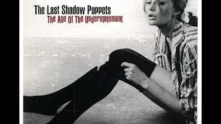 The Last Shadow Puppets - The Time Has Come Again