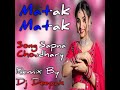 Matak Matak Dj Remix Song Khesari Lal Yadav Sapna Choudhary New Haryanvi Songs