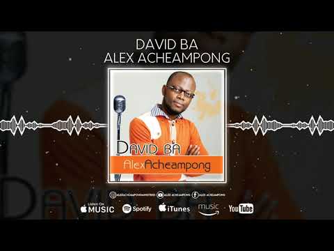 Alex Acheampong - David Ba ft. Young Missionaries (Official Audio Visualiser - OLDIE 2000s)