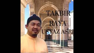 Download lagu TAKBIR RAYA~USTAZ ASRI IBRAHIM mp3