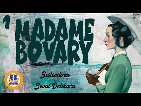 Madame Bovary - Gustave Flaubert (Sesli Kitap 1.Parça) (Seval Delikara)