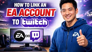 How to LINK an EA ACCOUNT to TWITCH (Step by Step)
