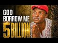 Papa God Borrow Me 5 Billion Kepenot Original Hit Song