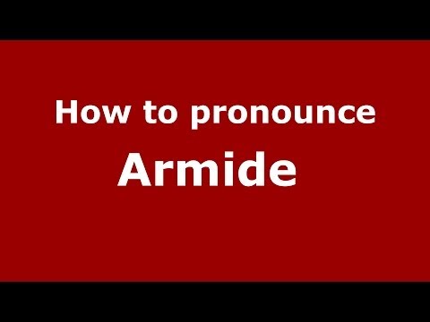 How to pronounce Armide  (French/France) - PronounceNames.com