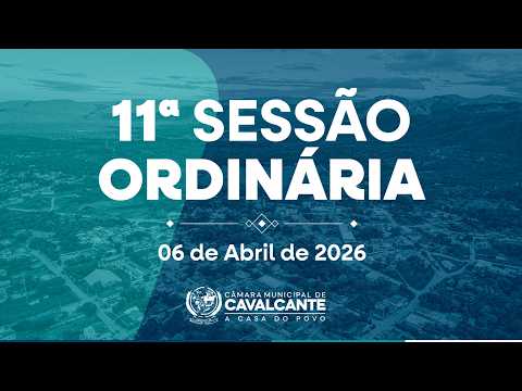 11ª SESSÃO ORDINÁRIA - 06/04/2026 - CÂMARA MUNICIPAL DE CAVALCANTE - GO