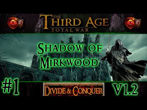 Third Age Total War: Divide and Conquer v1.2 - Shadow of Mirkwood Campaign [#1]