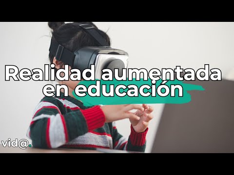 Realidad aumentada en educación: la revolución que transforma el aprendizaje #vidatv