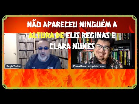 Clara Nunes e Elis Regina imbatíveis até hoje