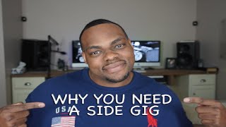 Why YOU Need a Side Gig... Pt.1