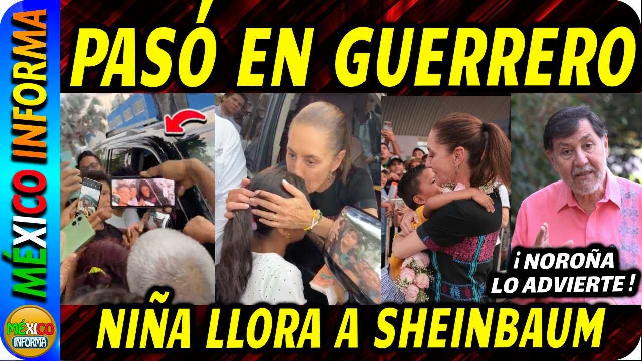 PASÓ EN GUERRERO. NIÑA LLORA AL VER A LA PRESIDENTA. ASÍ REACCIONÓ. NOROÑA LANZA ADVERTENCIA.