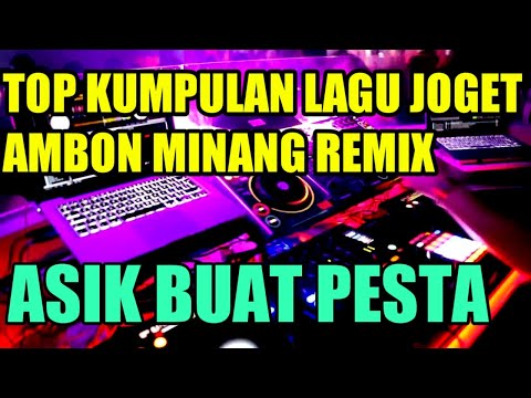 LAGU JOGET AMBON TERBARU MINANG REMIX 2021