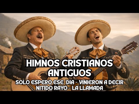 Himnos Cristianos Antiguos Mix | Rancheras Clásicas Religiosas