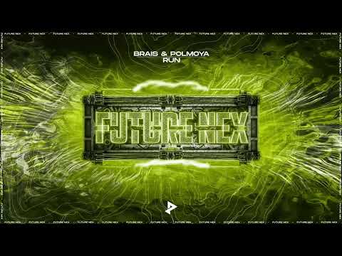 Brais & Polmoya - Run [FUTURE NEX]