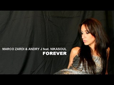 Marco Zardi & Andry J feat. Nikasoul - Forever (Loveforce Remix)