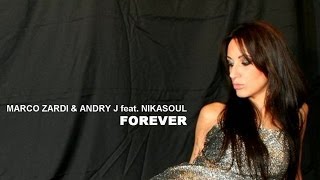 Marco Zardi & Andry J feat. Nikasoul - Forever (Loveforce Remix)