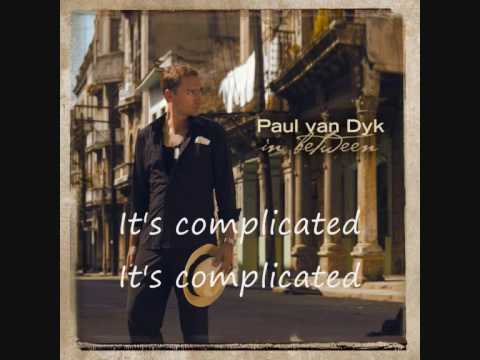 Complicated Paul van Dyk ft  Ashley Tomberlin with lirycs