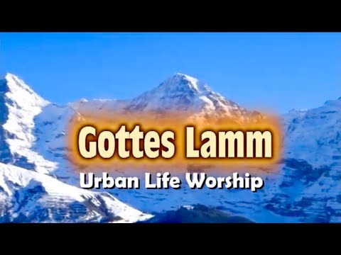 Gottes Lamm - (Lamb of God) - Urban Life Worship