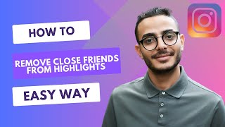 How To Remove Close Friends On Instagram Highlights (2023)