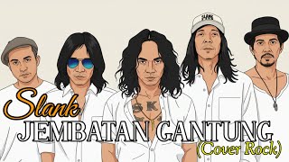 Download lagu Slank - Jembatan Gantung (Cover Rock Lirik) mp3 Download lagu Slank - Jembatan Gantung (Cover Rock Lirik) mp3
