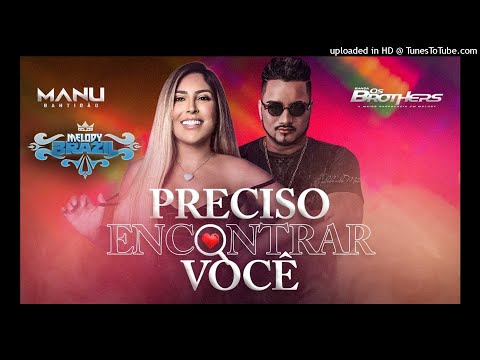 Os Brothers Feat.Manu - Preciso Encontrar Vocè (Melody 2021)